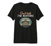 Can't Talk I'm Editing for Writer Author Premium T-Shirt