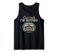 Can't Talk I'm Editing for Writer Author Tank Top