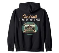 Can't Talk I'm Editing for Writer Author Zip Hoodie