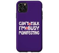 Can't Talk I'm Manifesting Cute Manifestation Case for iPhone 11 Pro Max