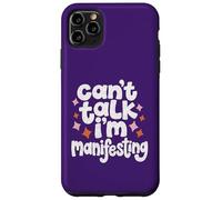 Can't Talk I'm Manifesting Cute Manifestation Case for iPhone 11 Pro Max