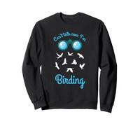 Cant Talk Now Im Birding Birdwatcher Birdwatching Bird Lover Sweatshirt