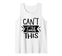 Can't Touch This Tank Top