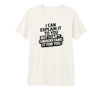 Can't Understand It for You Funny Sarcastic Teacher Witty Premium T-Shirt