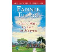 Can't Wait to Get to Heaven: A Novel: 3 (Elmwood Springs)