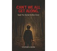 Can't We All Get Along, Said No Serial Killer Ever