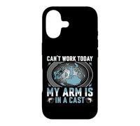 Can't Work Today My Arm Is In A Cast Case for iPhone 17