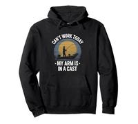 Can't Work Today My Arm Is In A Cast Fisherman's Excuse Pullover Hoodie