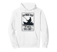Can't Work Today My Arm Is In A Cast Fishing Fisherman Pullover Hoodie