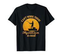 Can't Work Today My Arm is in a Cast Fishing Lover T-Shirt