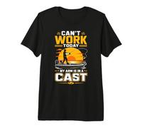 Can't Work Today, My Arm is in a Cast Premium T-Shirt