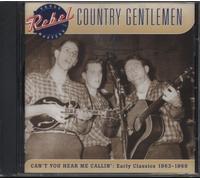 The Country Gentlemen – Can't You Hear Me Callin' – Rebel