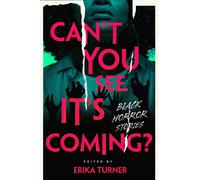 Can't You See It's Coming? : A Horror Anthology