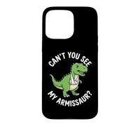Can't You See My Armissaur? - Funny Arm Surgery Broken Arm Case for iPhone 15 Pro Max
