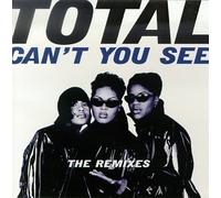 Can't You See Remixes by Total (1995-06-27)