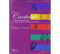 Cantabile: A Manual About Beautiful Singing for Singers, Teachers of Singing and Choral Conductors