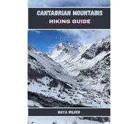 CANTABRIAN MOUNTAINS HIKING GUIDE (The Great Outdoors Collection: Hiking the World's Trails)