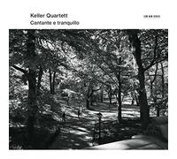 Cantante E Tranquillo - Beethoven, Bach, Ligeti, Kurtag etc. by Keller Quartett (2015-03-28)