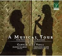 Cantar Alla Viola - A Musical Tour-de la Renaissance au Baroque