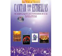Cantar como las estrellas: Un Complete Programa Para El Entrenamiento De Tu Voz