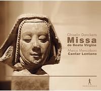 Cantar Lontano; Marco Mencoboni - Ghiselin Danckerts - Missa de Beata Virgine
