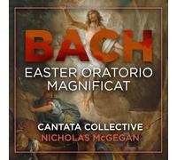Cantata Collective; Nicholas McGegan - Bach: Easter Oratorio; Magnificat