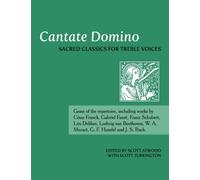 Cantate Domino: Sacred Classics for Treble Voices