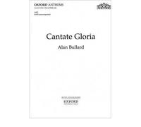 [(Cantate Gloria: Vocal Score)] [Author: Alan Bullard] published on (September, 2003)