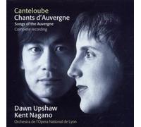 Canteloube : Chants D'Auvergne [Complete] by Kent Nagano & Orchestre De L'Opera De Lyon Dawn Upshaw (2002-07-22)