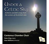 Cantemus Chamber Choir - Under A Celtic Sky