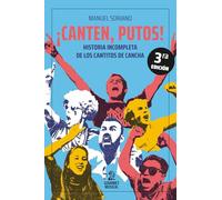 ¡Canten, putos! Historia incompleta de los cantitos de cancha