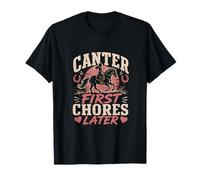 Canter First Chores Later Funny Horseback T-Shirt