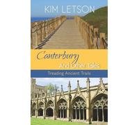 Canterbury And Other Tales: Treading Ancient Trails