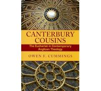 Canterbury Cousins: The Eucharist in Contemporary Anglican Theology