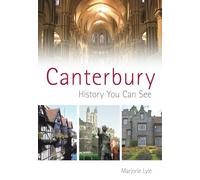 Canterbury: History You Can See