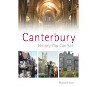 Canterbury: History You Can See