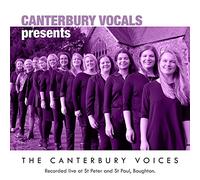 Canterbury Vocals - Canterbury Vocals presents: The Canterbury Voices, Recorded live at St Peter and St Paul, Boughton.