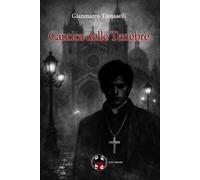 Cantica delle Tenebre (I racconti di Gianmarco Tomaselli)