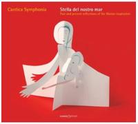 Cantica Symphonia - Stella Del Nostro Mar: Past & Present Reflections [New CD]
