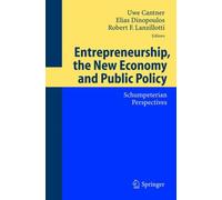 Cantner - Entrepreneurship the New Economy and Public Policy Schump - P555z