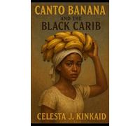Canto Banana and the Black Carib