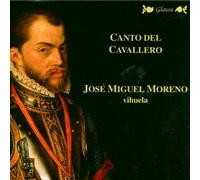 Canto del Cavallero - Music for Vihuela (Jose Miguel Moreno)