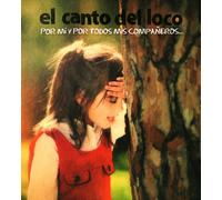 Canto Del Loco, El - Por Mi Y Por Todos Mis Compane