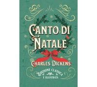 Canto di Natale Edizione classica e illustrata