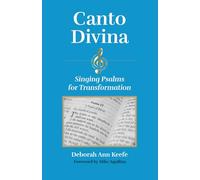 Canto Divina: Singing Psalms for Transformation