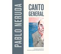 Canto General: (Latin American Literature and Culture 7)