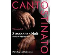 Canto Ostinato (heruitgave): Simeon ten Holt over zijn meesterwerk