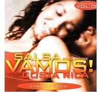 Cantoamerica - Vamos! Latin Hits, Vol. 13: Salsa and More from Costa Rica