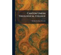 Canton Union Theological College: The First Ten Years, 1914-1924