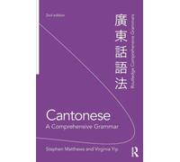 Cantonese: A Comprehensive Grammar